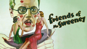 Friends of Mr. Sweeney: An editorial hack (Charles Ruggles) becomes a new man after a wild night out. 1934